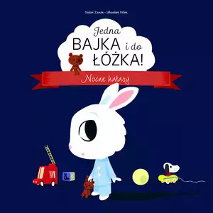Jedna bajka i do łóżka! Nocne hałasy - Książki