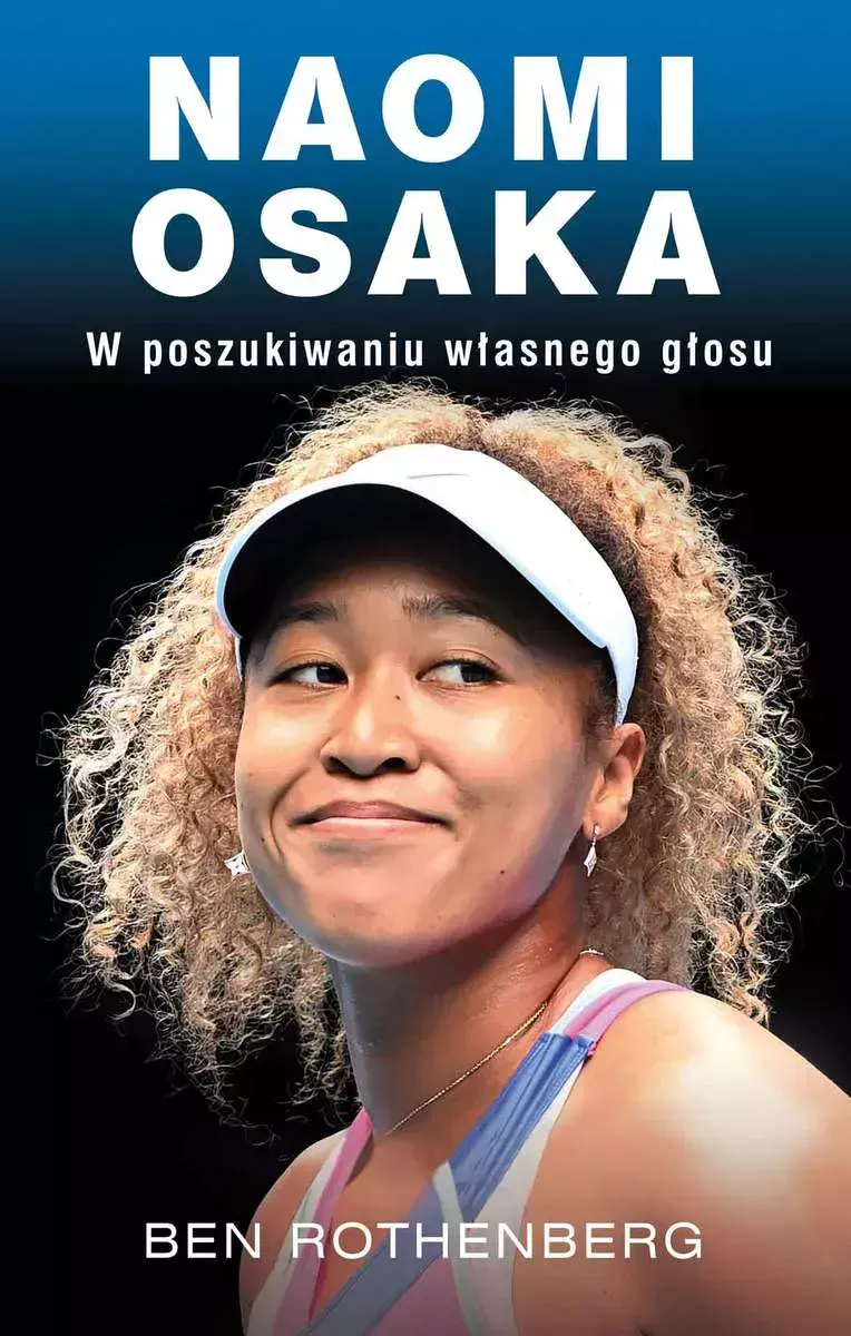 Naomi Osaka. W poszukiwaniu wewnętrznego głosu - Książki