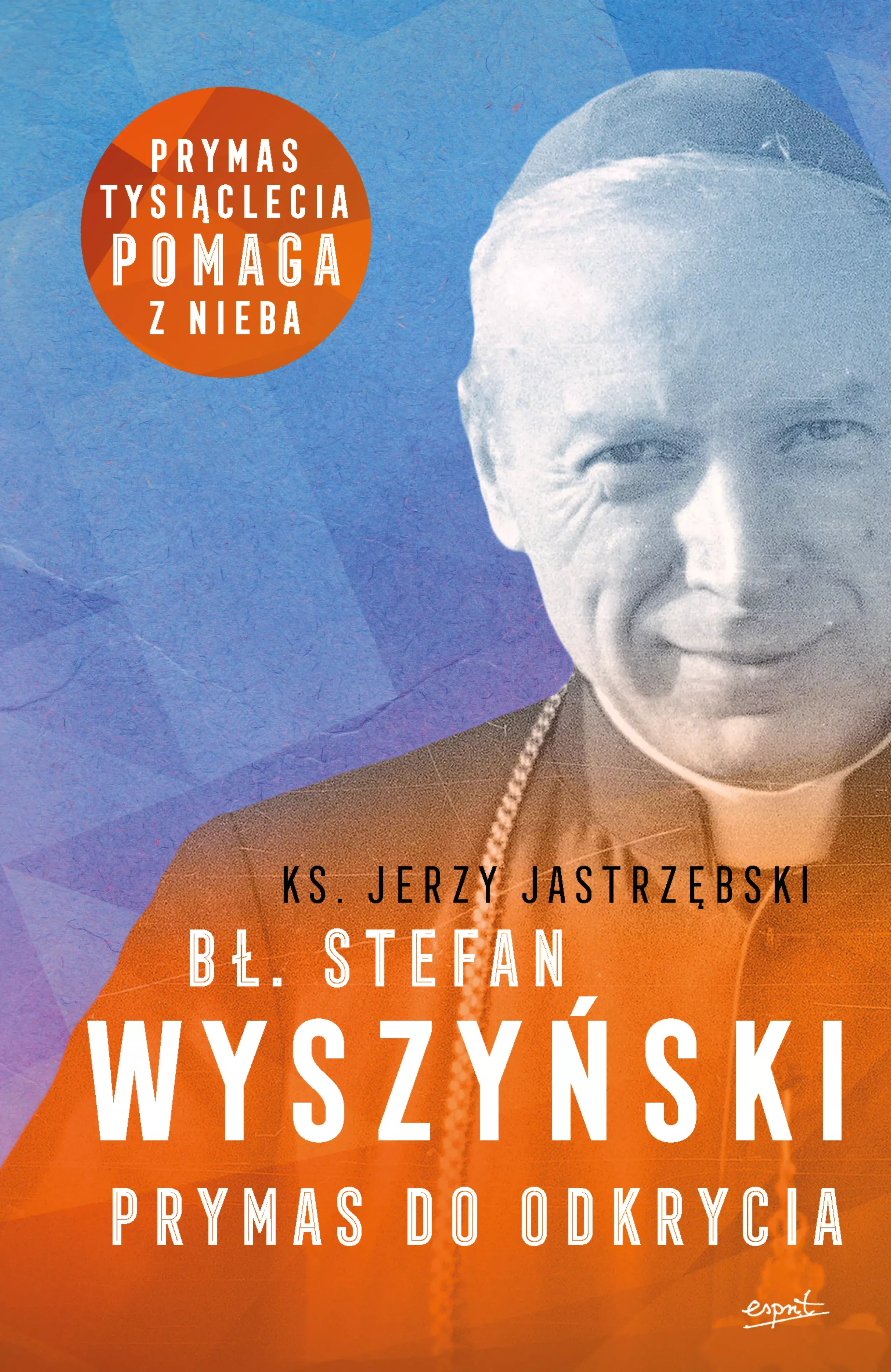 Bł. Stefan Wyszyński. Prymas do odkrycia - Książki