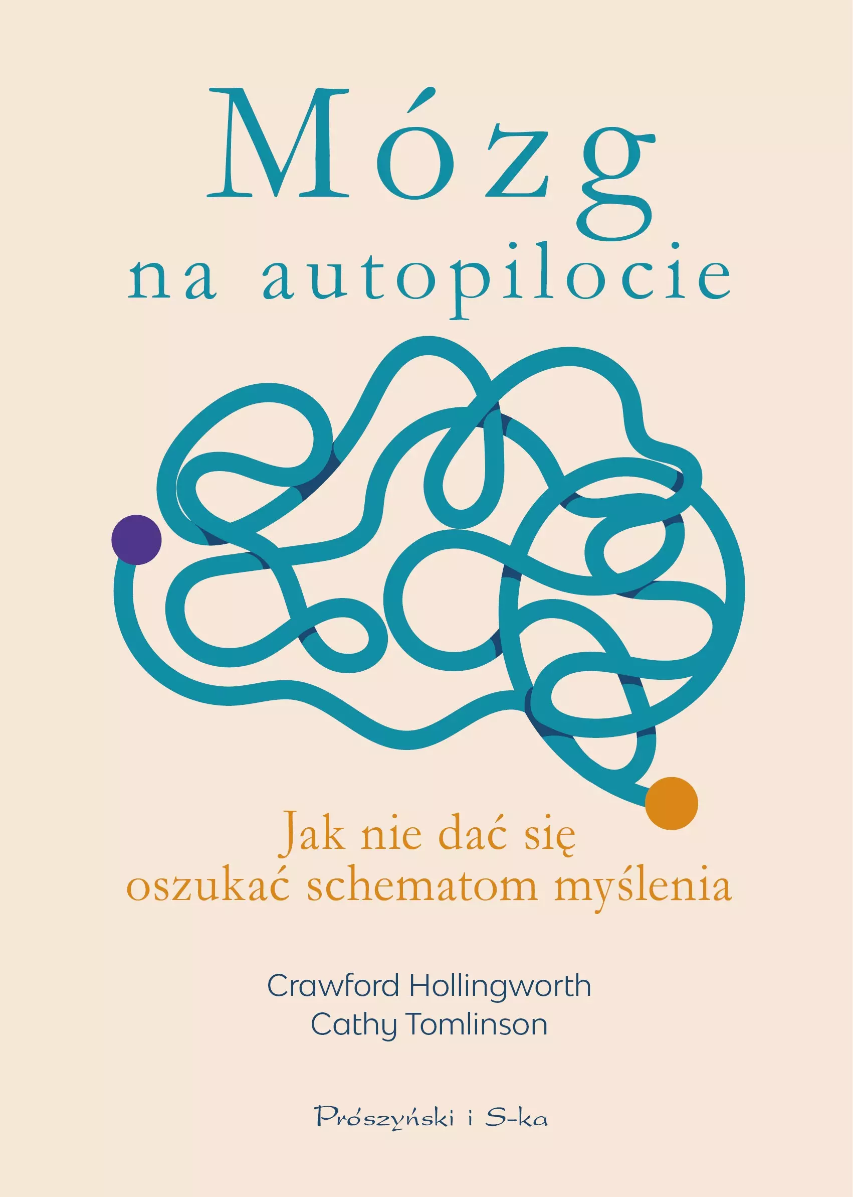 Mózg na autopilocie. Jak nie dać się oszukać schematom myślenia - Książki