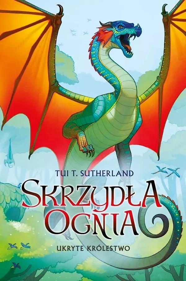 Ukryte królestwo. Saga Skrzydła ognia. Księga 3 - Książki
