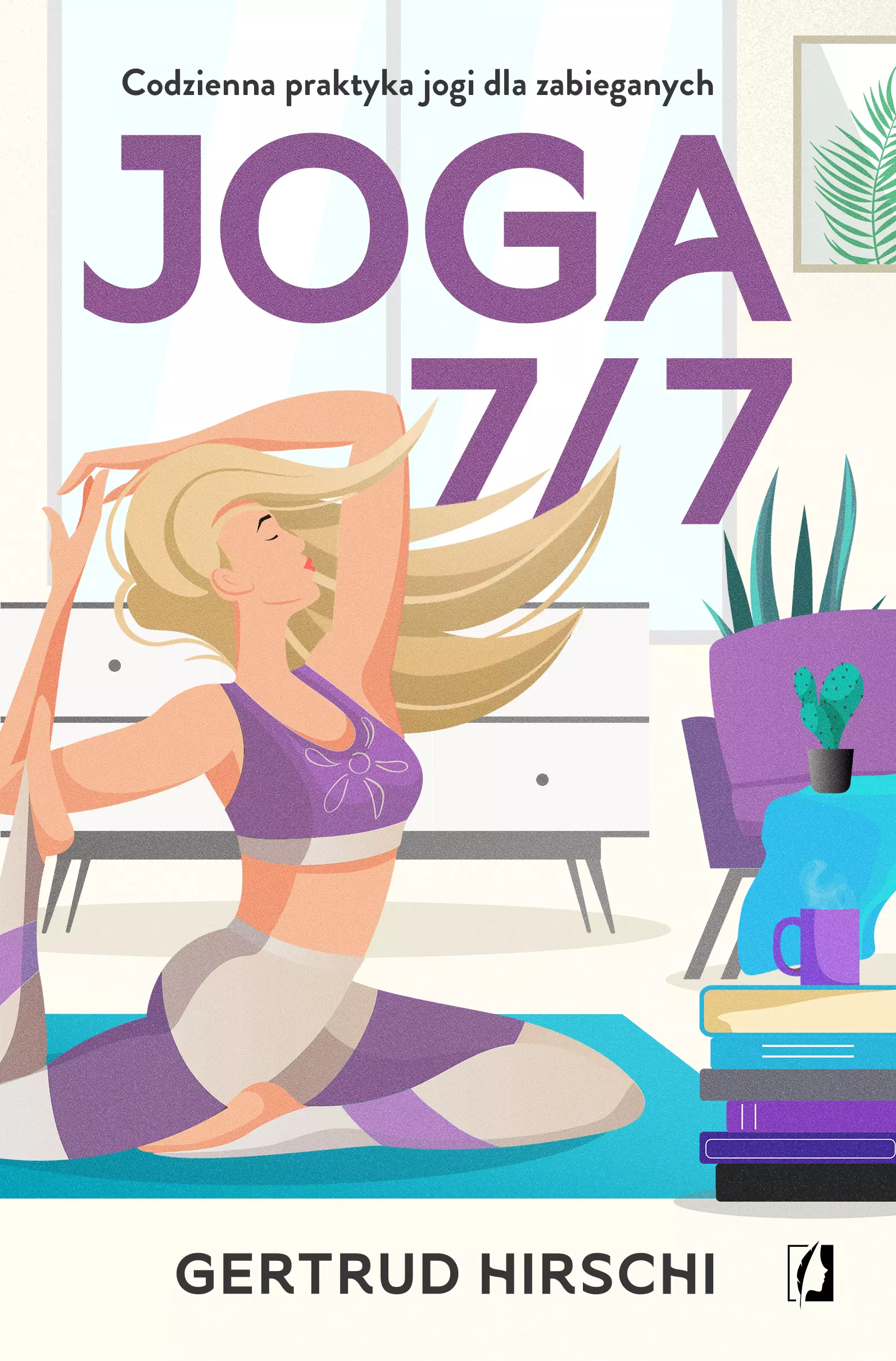 Joga 7/7. Codzienna praktyka jogi dla zabieganych - Książki