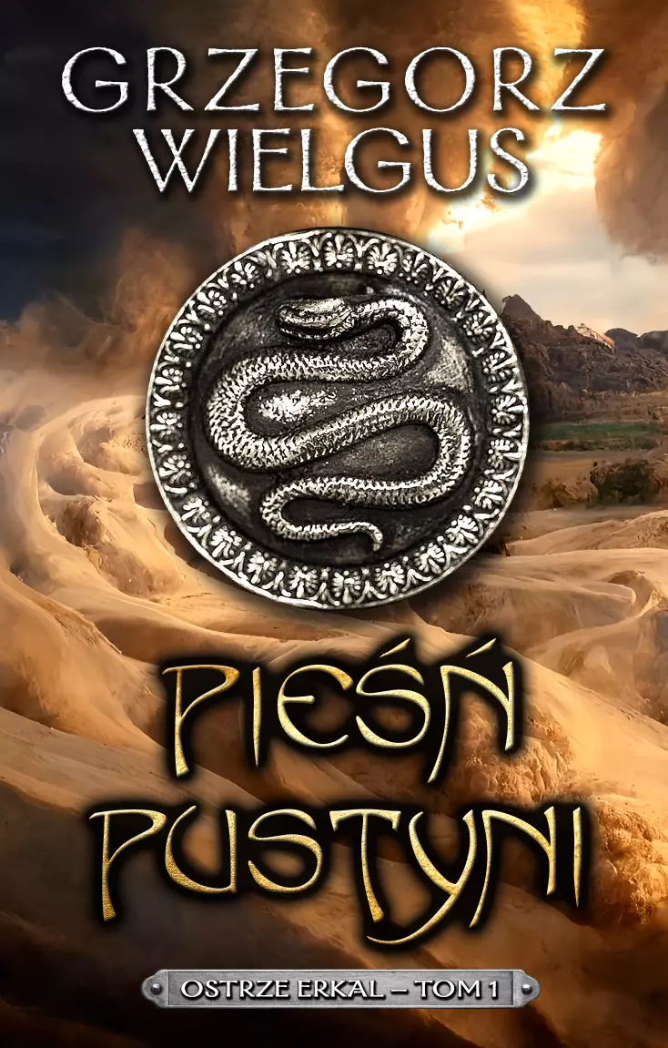Pieśń pustyni. Tom 1. Ostrze Erkal - Książki
