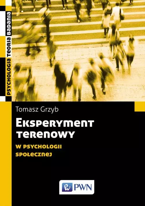 Eksperyment terenowy w psychologii społecznej - Książki