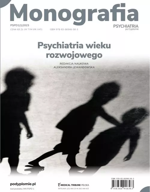 Monografia Psychiatrii po Dyplomie Psychiatria wieku rozwojowego - Książki