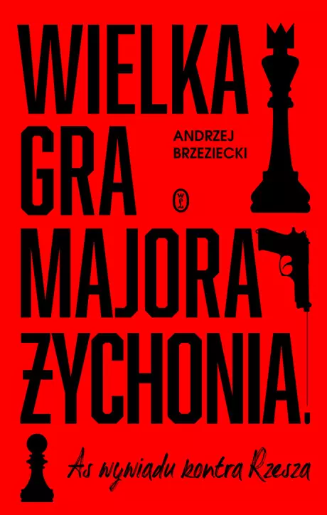 Wielka gra majora Żychonia. As wywiadu kontra Rzesza - Książki