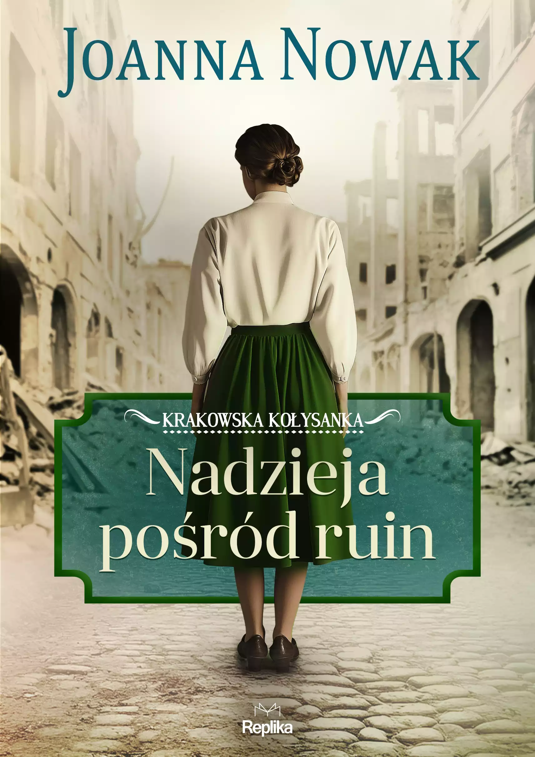 Nadzieja pośród ruin Krakowska kołysanka tom 1 - Książki