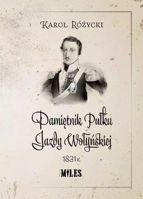 Pamiętnik Pułku Jazdy Wołyńskiej 1831 r. - Książki