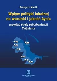 Wpływ polityki lokalnej na warunki i jakość życia - Książki