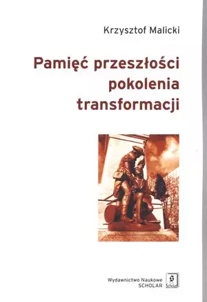 Pamięć przeszłości pokolenia transformacji - Książki