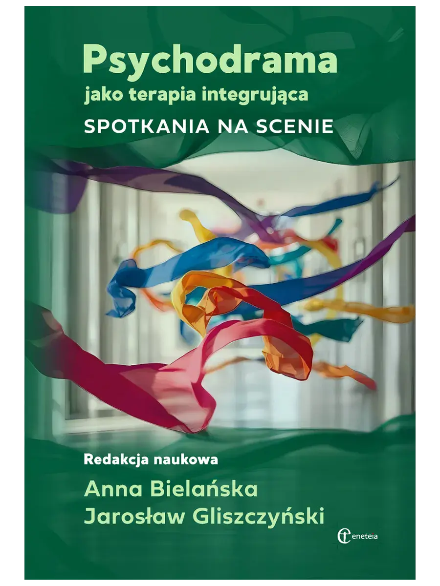 Psychodrama jako terapia integrująca. Spotkania na scenie - Książki