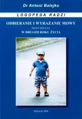 Odbieranie i wyrażanie mowy przez dziecko w drugim roku życia - Książki