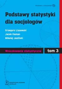 Podstawy statystyki dla socjologów Tom 3 Wnioskowanie statystyczne - Książki