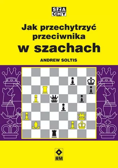 Jak przechytrzyć przeciwnika w szachach - Książki