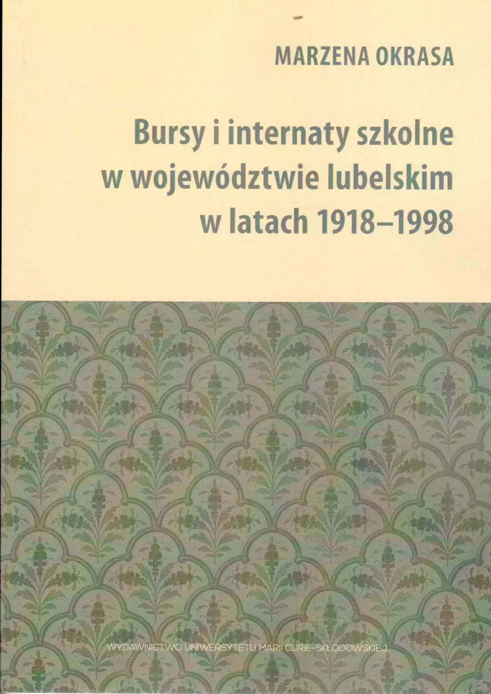 Bursy i internaty szkolne w województwie lubelskim w latach 1918-1998 - Książki