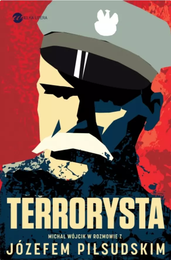 Terrorysta. Wywiad-rzeka z Józefem Piłsudskim - Książki