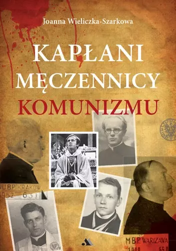 Kapłani męczennicy komunizmu - Książki