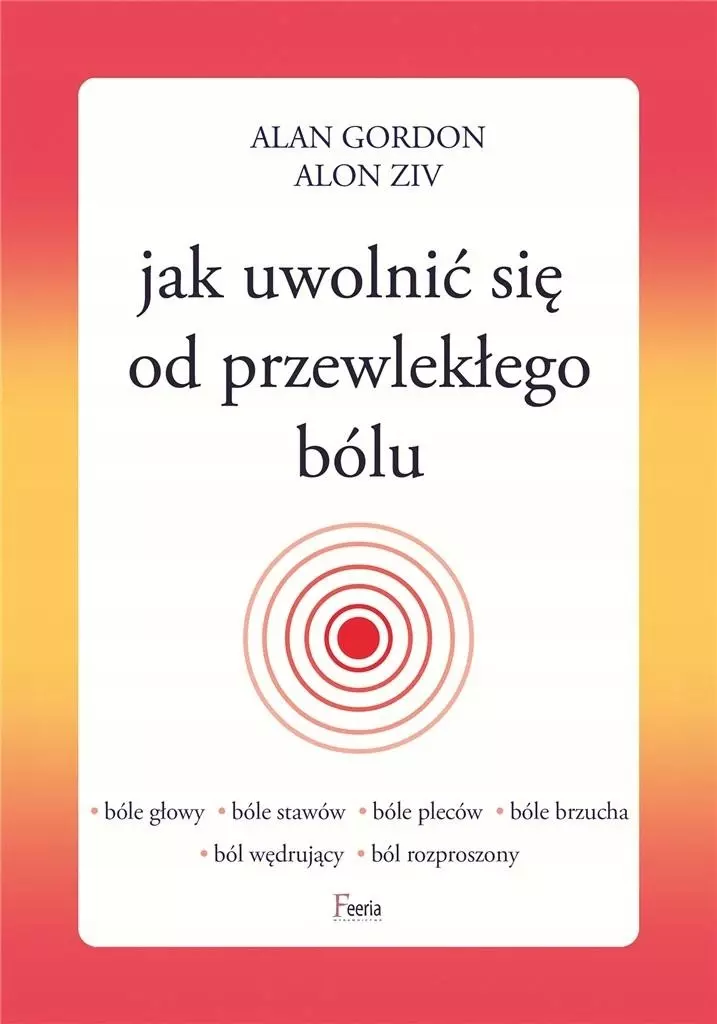 Jak uwolnić się od przewlekłego bólu - Książki