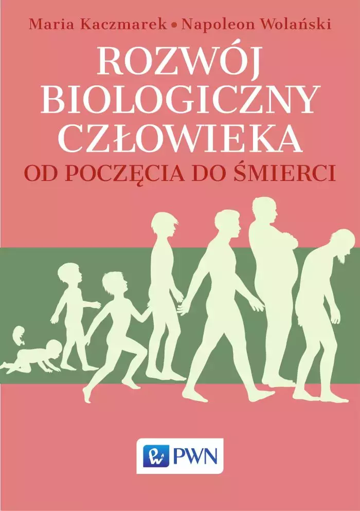 Rozwój biologiczny człowieka od poczęcia do śmierci - Książki