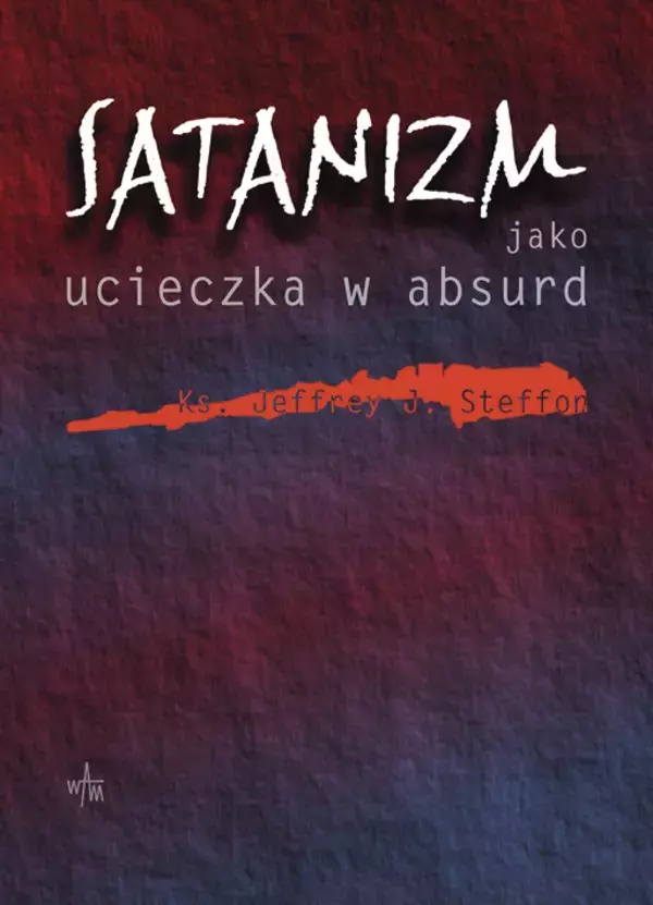 Satanizm jako ucieczka w absurd - Książki