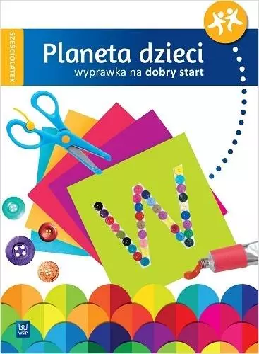 Planeta dzieci. Sześciolatek. Wyprawka na dobry start - Książki