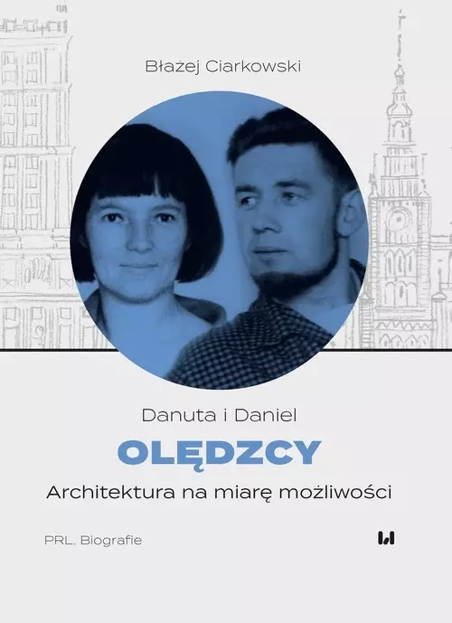 Danuta i Daniel Olędzcy Architektura na miarę możliwości - Książki