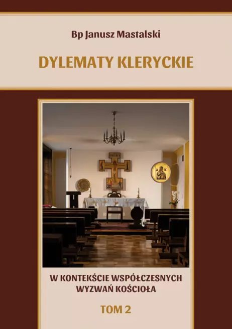 Dylematy kleryckie. W kontekście współczesnych wyzwań Kościoła. Tom 2 - Książki