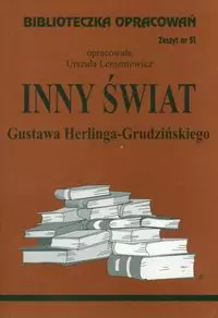 Biblioteczka Opracowań. „Inny świat” Gustawa Herlinga-Grudzińskiego - Książki