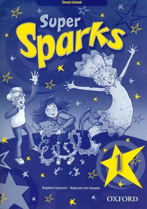 Super Sparks 1. Szkoła podstawowa. Zeszyt ćwiczeń - Książki