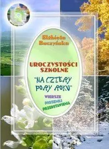 Uroczystości szkolne "Na cztery pory roku" + CD - Książki