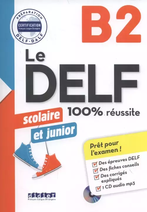 Le DELF B2 scolaire et junior 100% reussite + CD - Książki