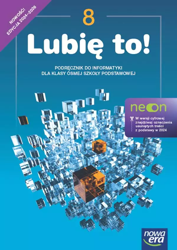 Lubię to! 8. NEON. Podręcznik do informatyki dla klasy ósmej szkoły podstawowej. Edycja 2024-2026 - Książki