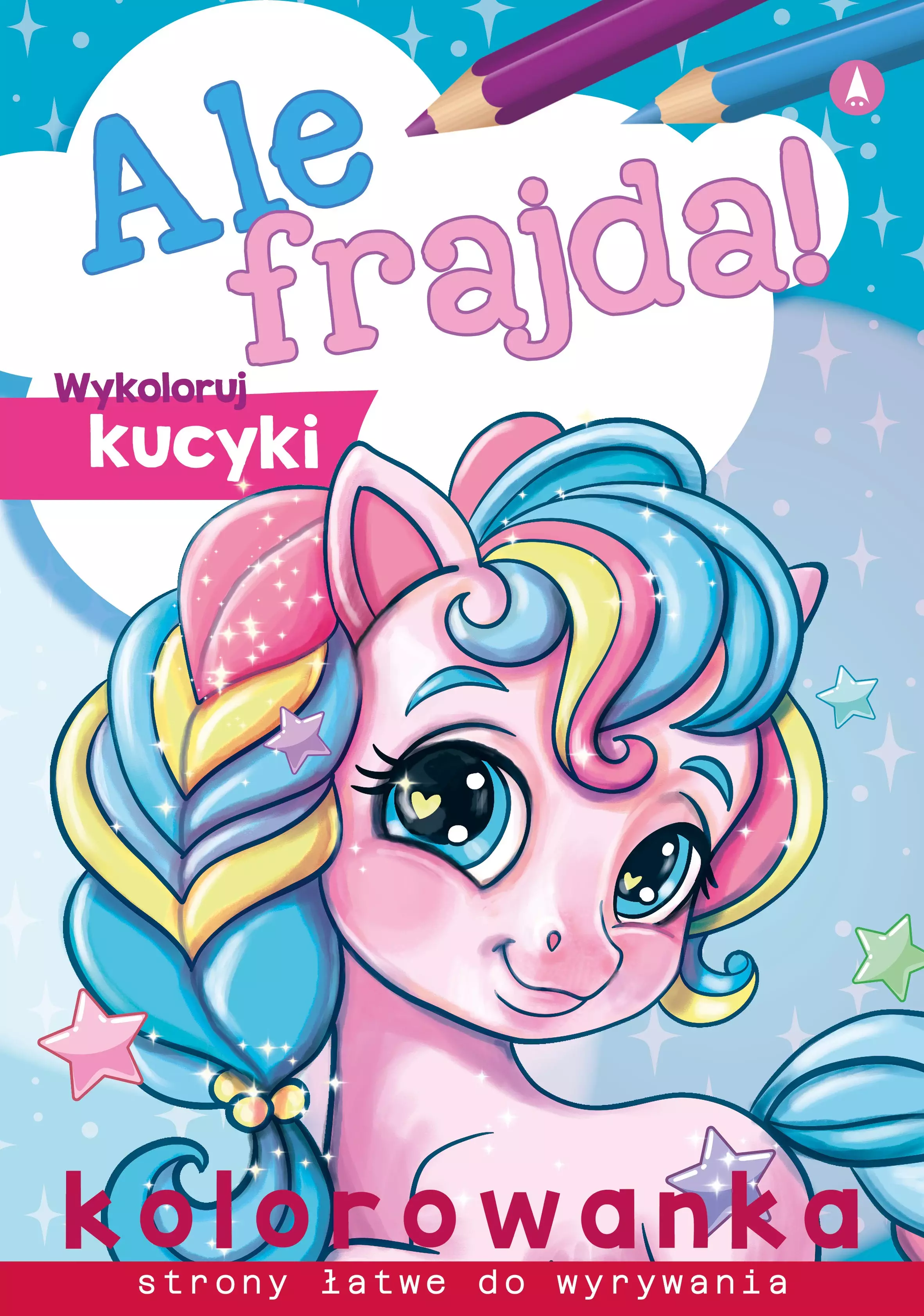 Ale frajda! Wykoloruj kucyki - Książki