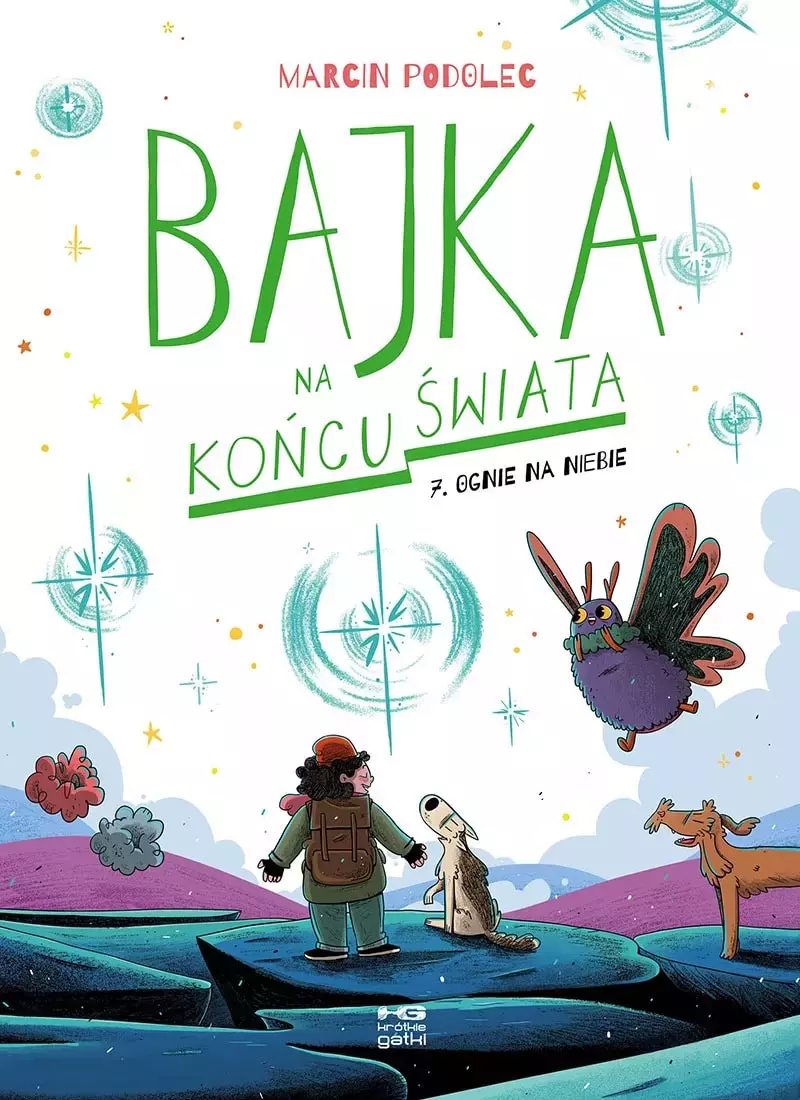 Bajka na końcu świata. Tom 7. Ognie na niebie - Książki