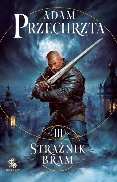 Strażnik Bram. Cykl Mons Viridis Magicus. Tom 3 - Książki