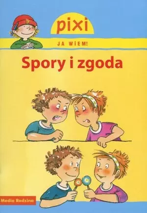 Pixi. Ja wiem! Spory i zgoda - Książki