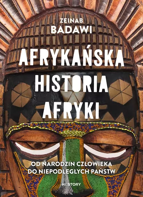 Afrykańska historia Afryki. Od narodzin człowieka do niepodległych państw - Książki