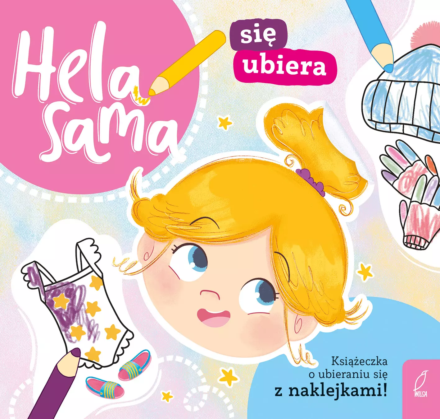 Hela sama się ubiera. Książeczka o ubieraniu się - Książki