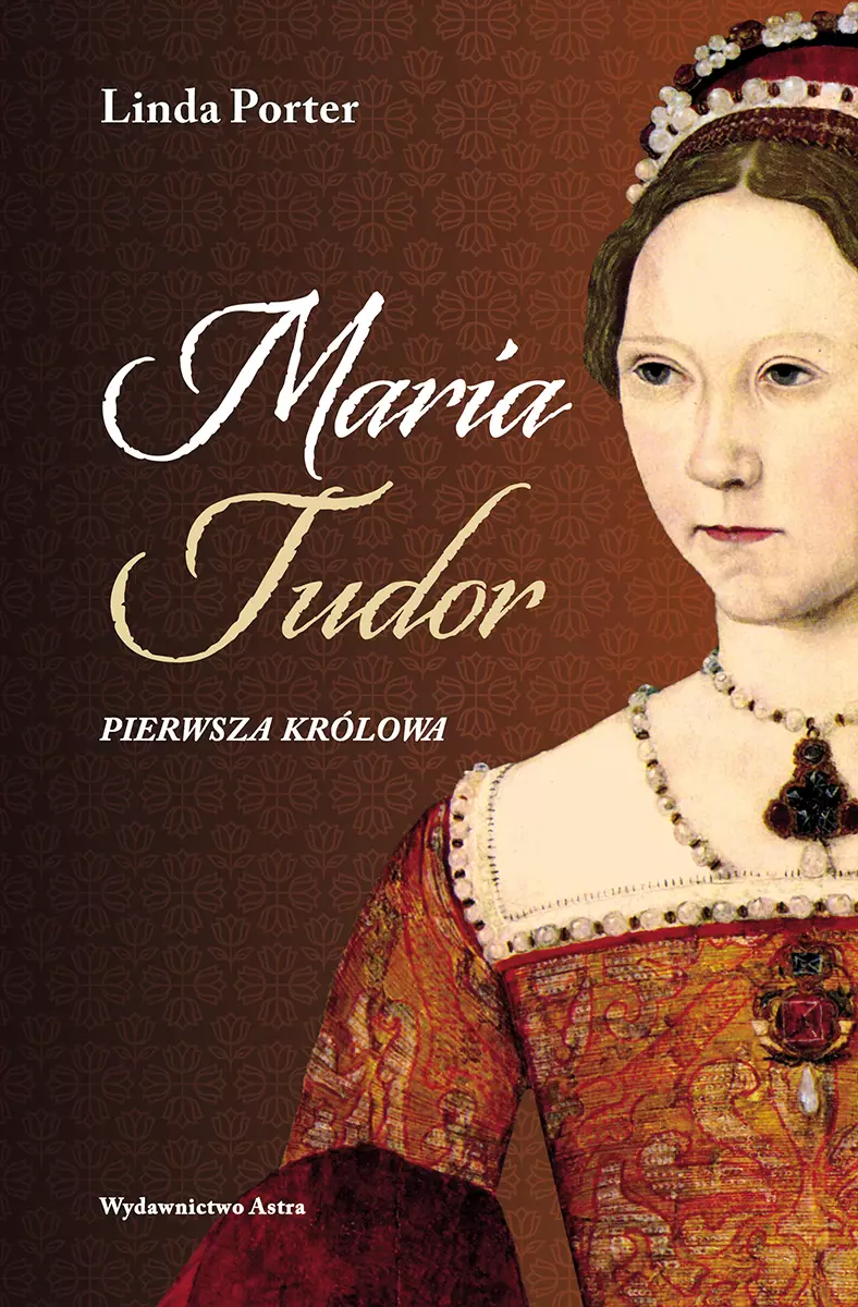 Maria Tudor. Pierwsza królowa - Książki