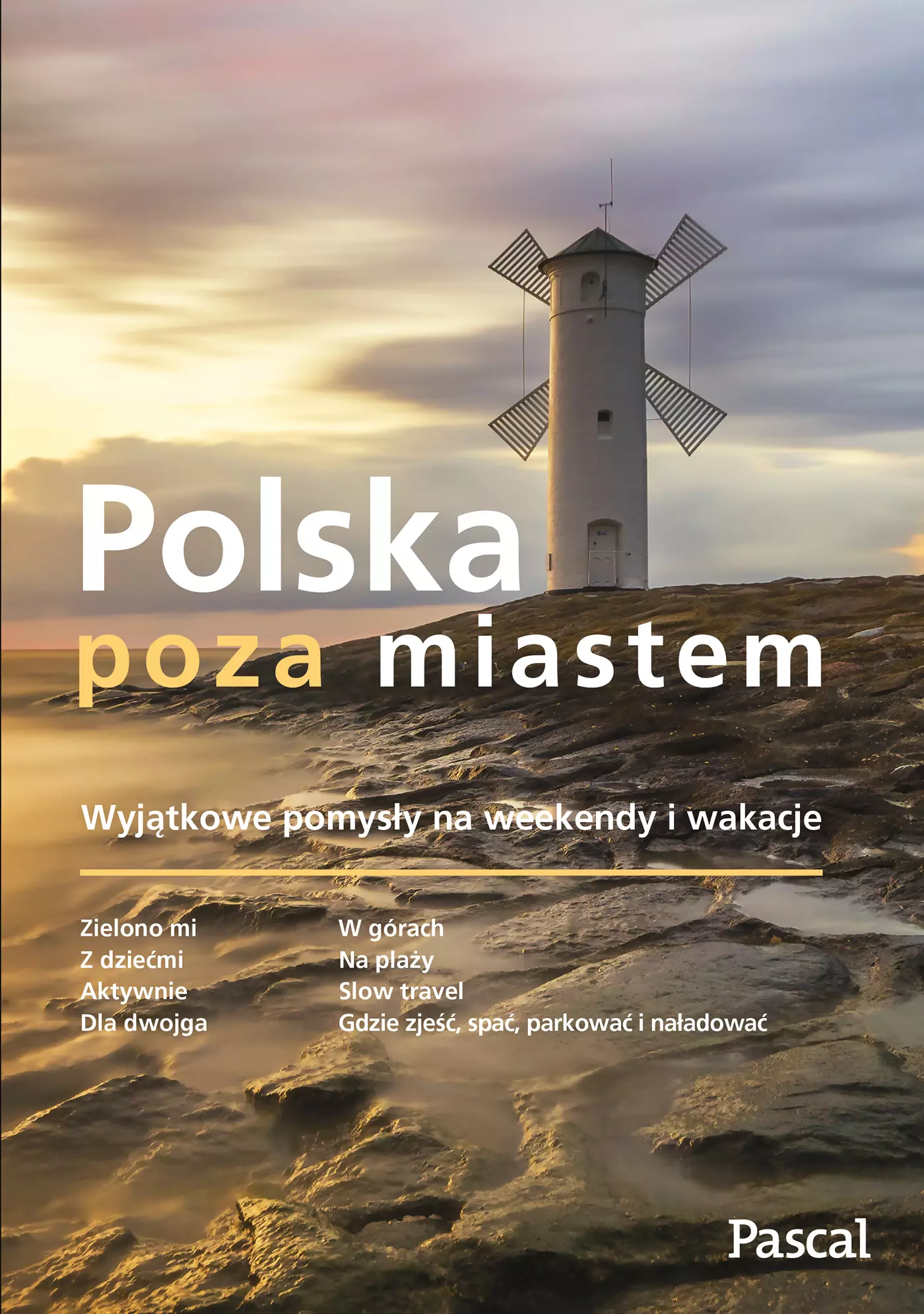 Polska poza miastem. Wyjątkowe pomysły na weekendy i wakacje - Książki