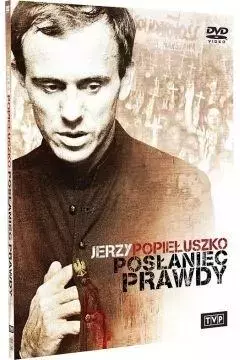 Jerzy Popiełuszko. Posłaniec prawdy. DVD - Filmy