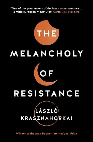The Melancholy of Resistance - Książki