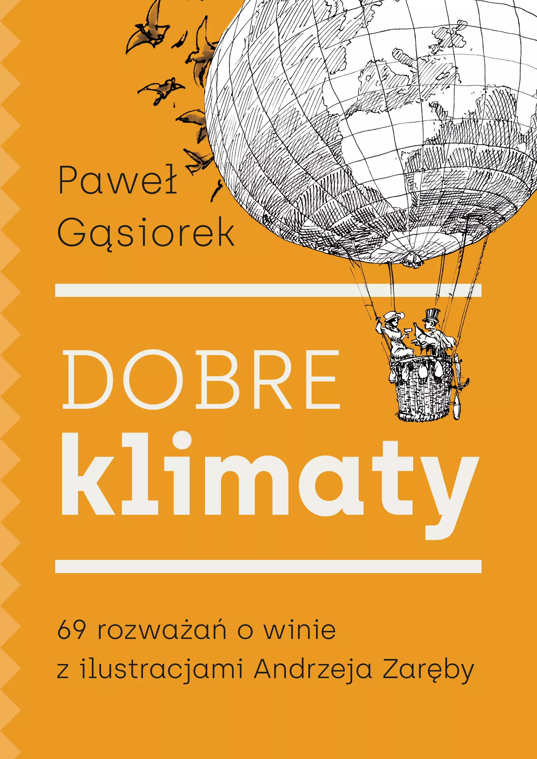 Dobre klimaty. 69 rozważań o winie z ilustracjami Andrzeja Zaręby - Książki