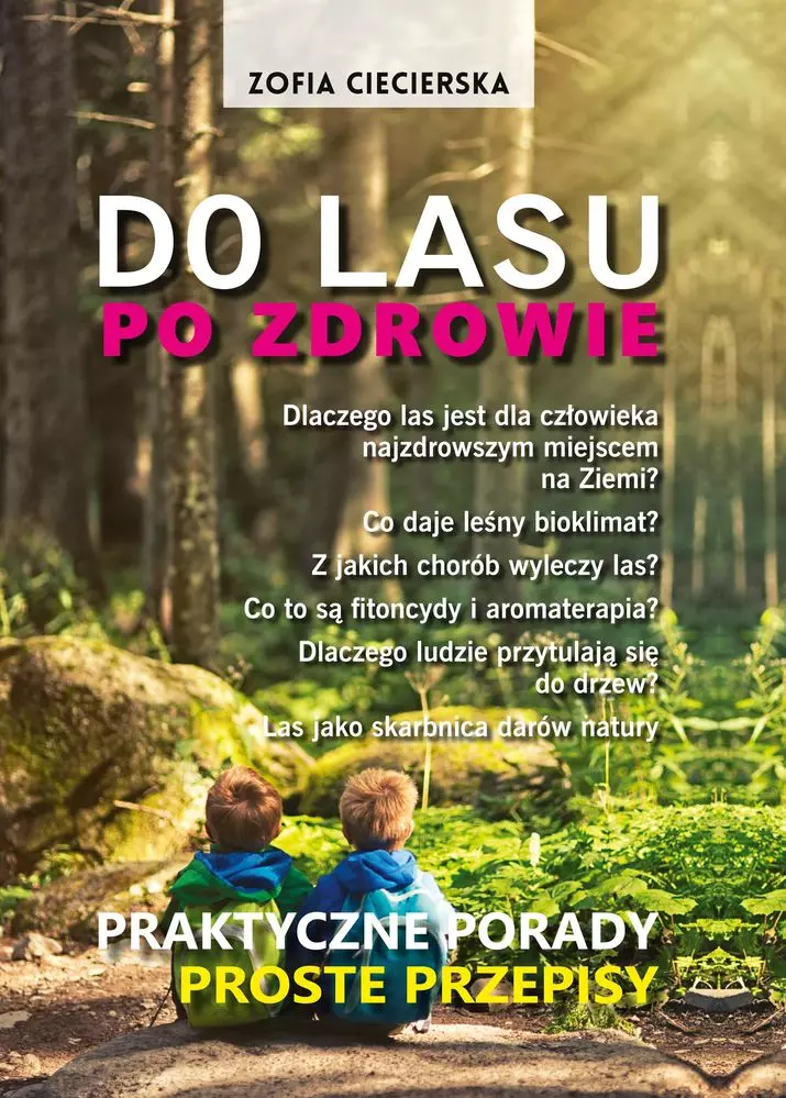 Do lasu po zdrowie. Praktyczne porady, proste przepisy - Książki