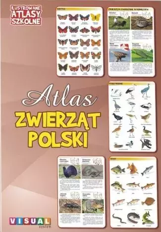 Ilustrowany atlas szkolny. Atlas zwierząt Polski - Książki