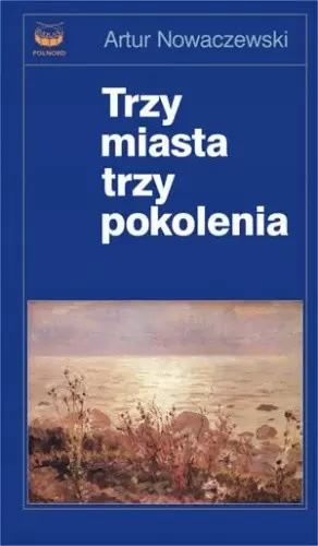 Trzy miasta, trzy pokolenia, książka papierowa - Książki