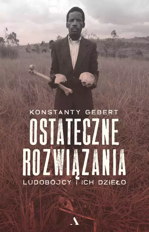 Ostateczne rozwiązania. Ludobójcy i ich dzieło - Książki