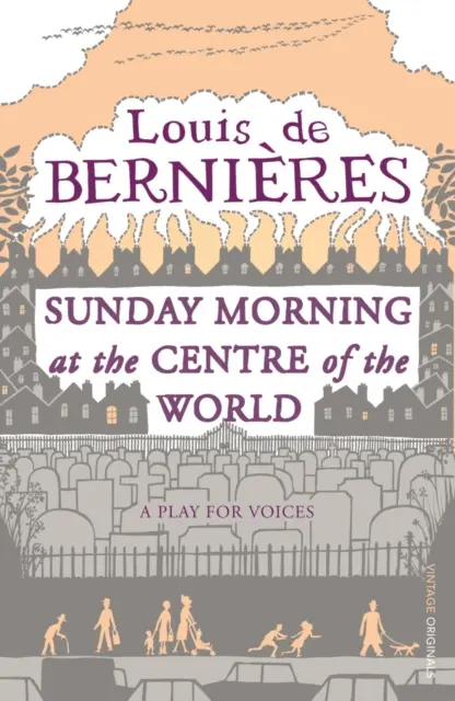 Sunday Morning at the Centre of the World. Bernieres, L. de. PB - Książki