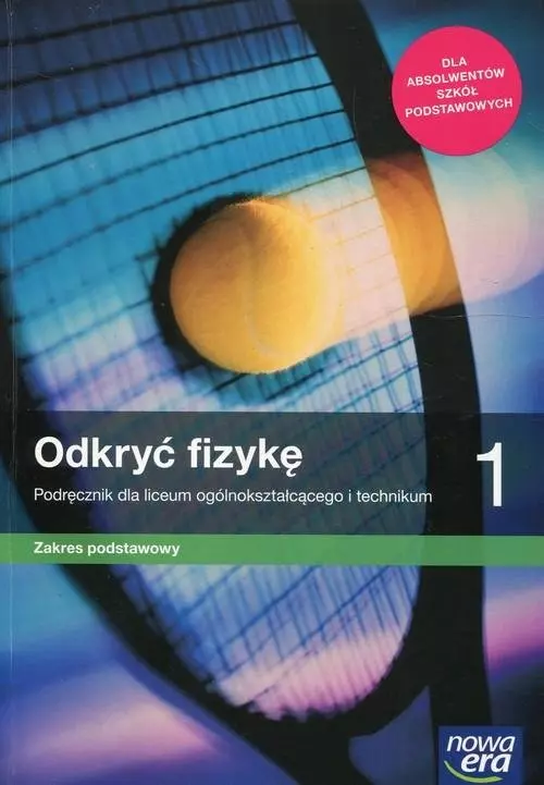 Odkryć fizykę 1. Podręcznik dla liceum ogólnokształcącego i technikum. Zakres podstawowy - Książki