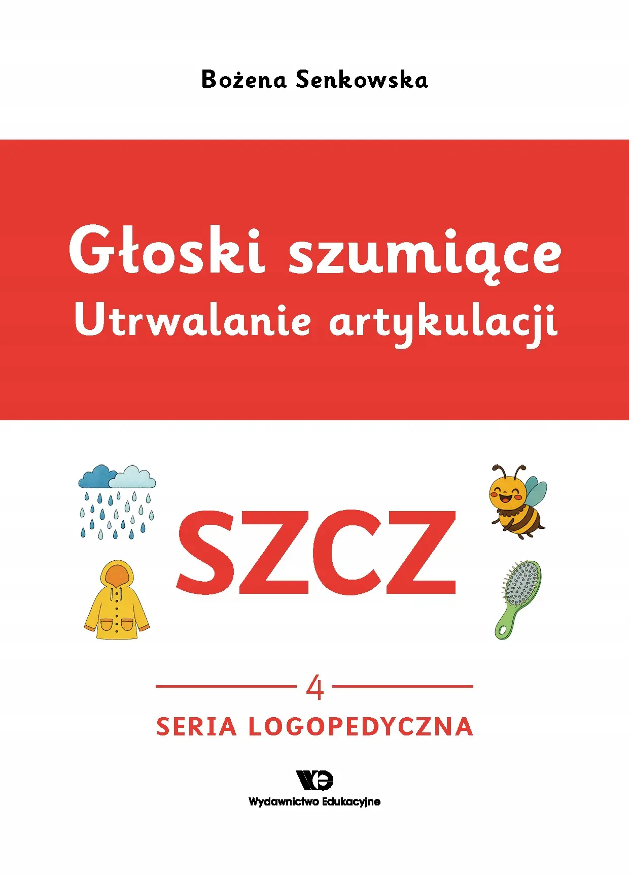Głoski szumiące. Utrwalanie artykulacji, zeszyt 4, Głoska szcz - Książki